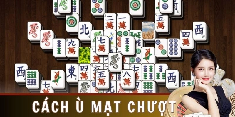 Mạt chược là trò chơi phong phú về chiến thuật